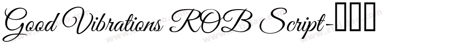 Good Vibrations ROB Script字体转换